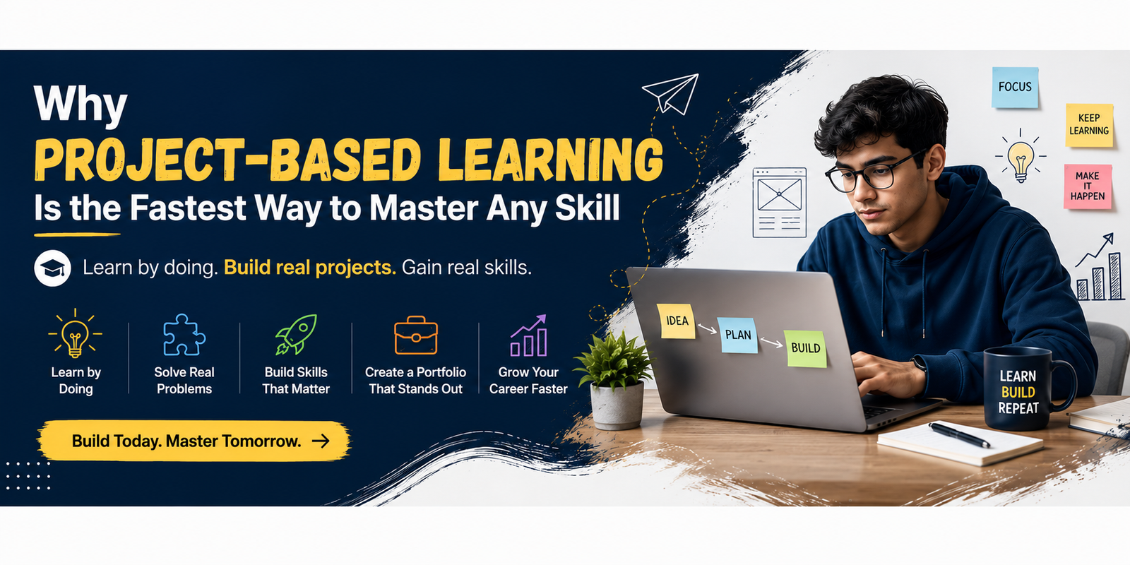 Why Project-Based Learning Is the Fastest Way to Master Any Skill